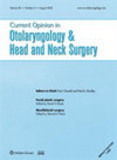 Current Opinion In Otolaryngology & Head And Neck Surgery